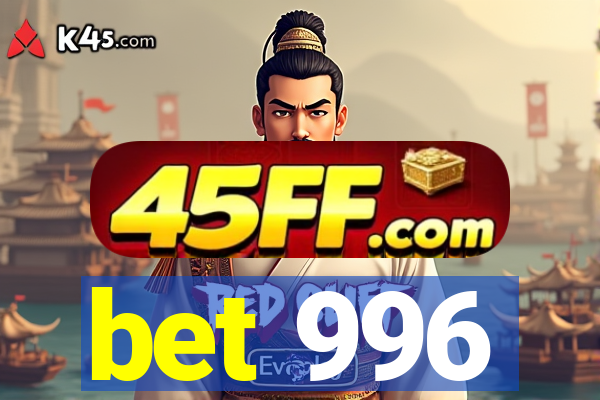 bet 996